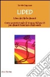 Lided. Libro dei discenti. Corso acquisizionale di lingua italiana LS per discenti bosniaci-croati-serbi libro