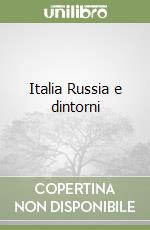 Italia Russia e dintorni libro