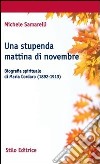 Una stupenda mattina di novembre. Biografia spirituale di Maria Cordaro (1892-1913) libro