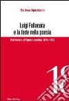 Luigi Fallacara e la fede nella poesia. Commento all'opera poetica 1914-1952 libro