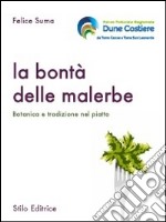 La bontà delle malerbe. Botanica e tradizione nel piatto libro