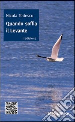 Quando soffia il levante libro