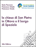 La chiesa di San Pietro in ottava e il borgo di Speziale libro