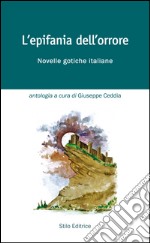 L'epifania dell'orrore. Novelle gotiche italiane