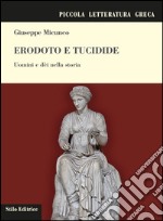 Erodoto e Tucidide. Uomini e dèi nella storia libro