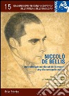 Niccolò De Bellis. Un intellettuale meridionale del Novecento biografia iconografia archivio libro