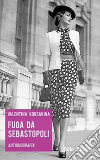 Fuga da Sebastopoli. Autobiografia libro