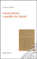 Conservazione e perdita dei classici libro