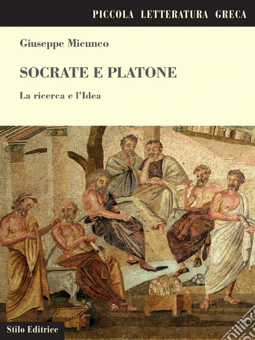 Socrate e Platone. La ricerca e l'idea