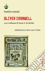 Oliver Cromwell. Testo russo a fronte. Ediz. bilingue libro