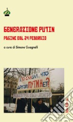 Generazione Putin. Pagine dal 24 febbraio libro