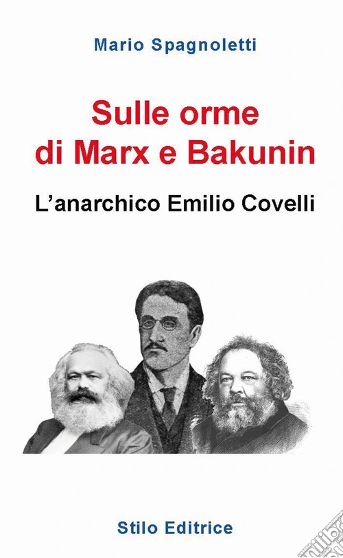 Sulle orme di Marx e Bakunin. L'anarchico Emilio Covelli