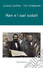 Marx e i suoi scolari libro usato