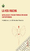 La mia vagina. Antologia di poesia femminista russa contemporanea libro di Maurizio M. (cur.)