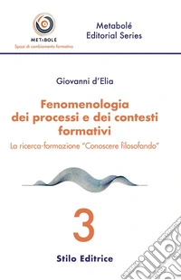 Fenomenologia dei processi e dei contesti formativi. La ricerca-formazione «Conoscere filosofando»