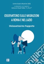 Osservatorio sulle migrazioni a Roma e nel Lazio. 17° rapporto libro