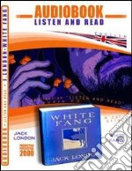 White Fang. CD Audio e CD-ROM. Audiolibro