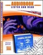 Santa Claus. CD Audio e CD-ROM. Ediz. inglese. Audiolibro libro