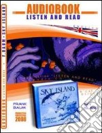 Sky island. CD Audio e CD-ROM. Audiolibro libro