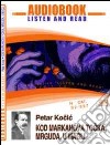 Kod markanovog tocka, mrguda, u magli. CD Audio e CD-ROM. Audiolibro  di Kocic Petar