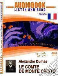 Le comte de Monte Cristo. Audiolibro. CD Audio. Con CD-ROM