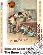 The three little kittens. Audiolibro. CD Audio. Con CD-ROM libro