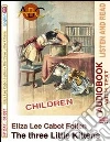 The three little kittens. Audiolibro. CD Audio. Con CD-ROM libro