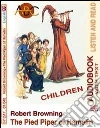 The pied piper of Hamelin. Audiolibro. CD Audio. Con CD-ROM libro