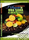 I segreti di una sala alimentazione. Tradizioni antiche e conoscenze moderne sul vivere sano. Con CD Audio libro