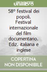 58° festival dei popoli. Festival internazionale del film documentario. Ediz. italiana e inglese libro