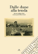 Dalle dune alla tenda. 100 years of Bagno Silvio in the story. Ediz. italiana e inglese libro