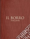 Il Borro Toscana. Ediz. italiana e inglese libro