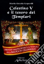 Celestino V e il tesoro dei Templari libro