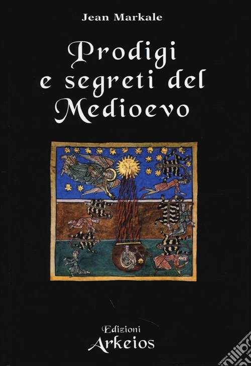 Prodigi e segreti del Medioevo