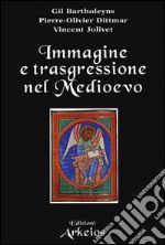 Immagine e trasgressione nel Medioevo libro