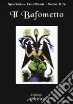 Il Bafometto. L'emblema dell'esoterismo libro