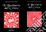 Il bestiario del Cristo. La misteriosa emblematica di Gesù Cristo. Vol. 1 libro