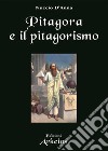 Pitagora e il pitagorismo. Fenomenologia dell'iniziazione religiosa libro di D'Anna Nuccio