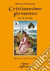 Cristianesimo giovanneo. Luci di ierosofia libro