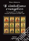 Il simbolismo evangelico. I 12 apostoli e i 72 discepoli. Il ruolo dei numeri nei libri sacri libro di Saintyves Pierre Fincati V. (cur.)