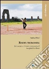 Romer probashira. Reti sociali e itinerari transnazionali bangladesi a Roma libro