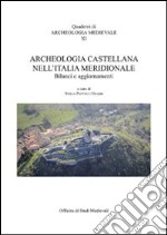 Archeologia castellana nell'Italia meridionale. Bilanci e aggiornamenti. Con CD-ROM libro