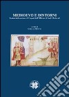 Medioevo e dintorni. Lezioni della sezione di Trapani dell'Officina di Studi Medievali libro