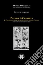 Platone e Chartres. Il trattato sull'anima del mondo di Guglielmo di Conches. Testo latino a fronte libro