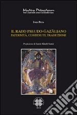 Il Radd pseudo-gazaliano. Paternità, contenuti, traduzioni libro