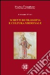 Scritti di filosofia e cultura medievale libro