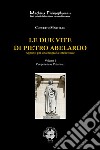 Le due vite di Pietro Abelardo. Appunti per una biografia intellettuale. Vol. 1: Peripateticus Palatinus libro