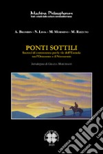 Ponti sottili. Incroci di conoscenza per le vie dell'Eurasia tra l'Ottocento e il Novecento libro