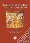 Meeting the judge. The late medieval Portuguese peripheral justice in geographical and chronogical context. Ediz. multilingue libro