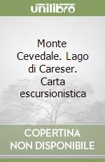 Monte Cevedale. Lago di Careser. Carta escursionistica libro